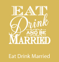 eat drink married